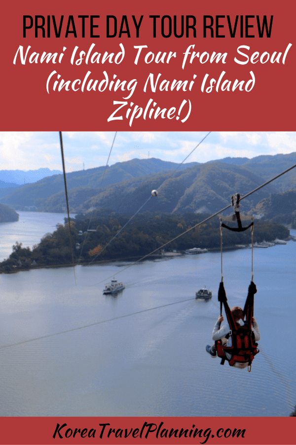 Private Day Tour Review Nami Island Tour from Seoul