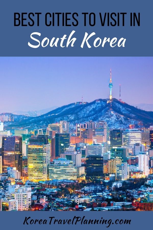 Best Cities to Visit in South Korea