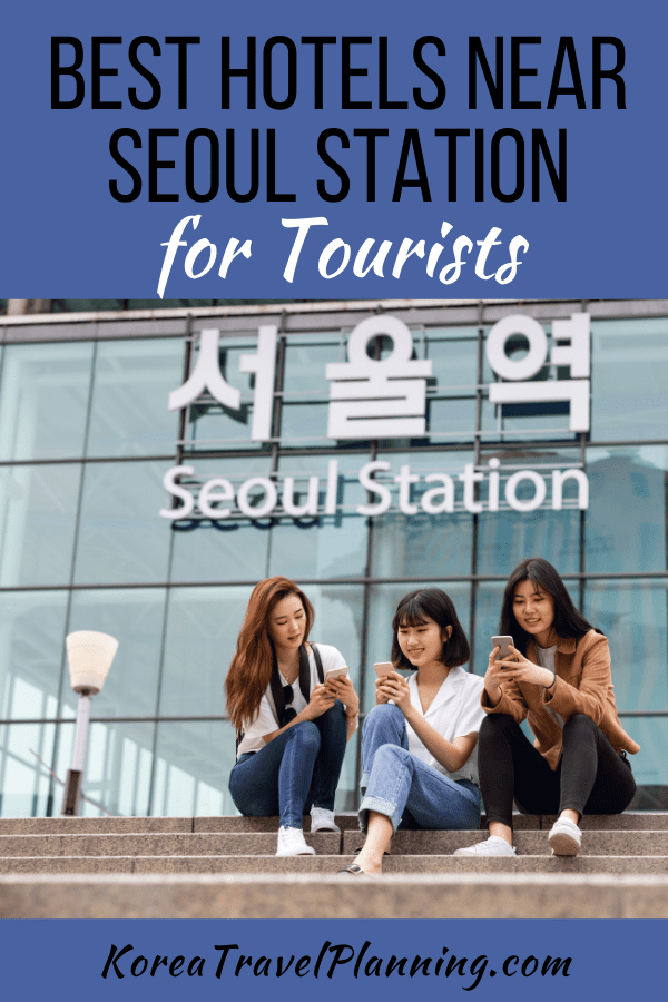 Hotels Near Seoul Station